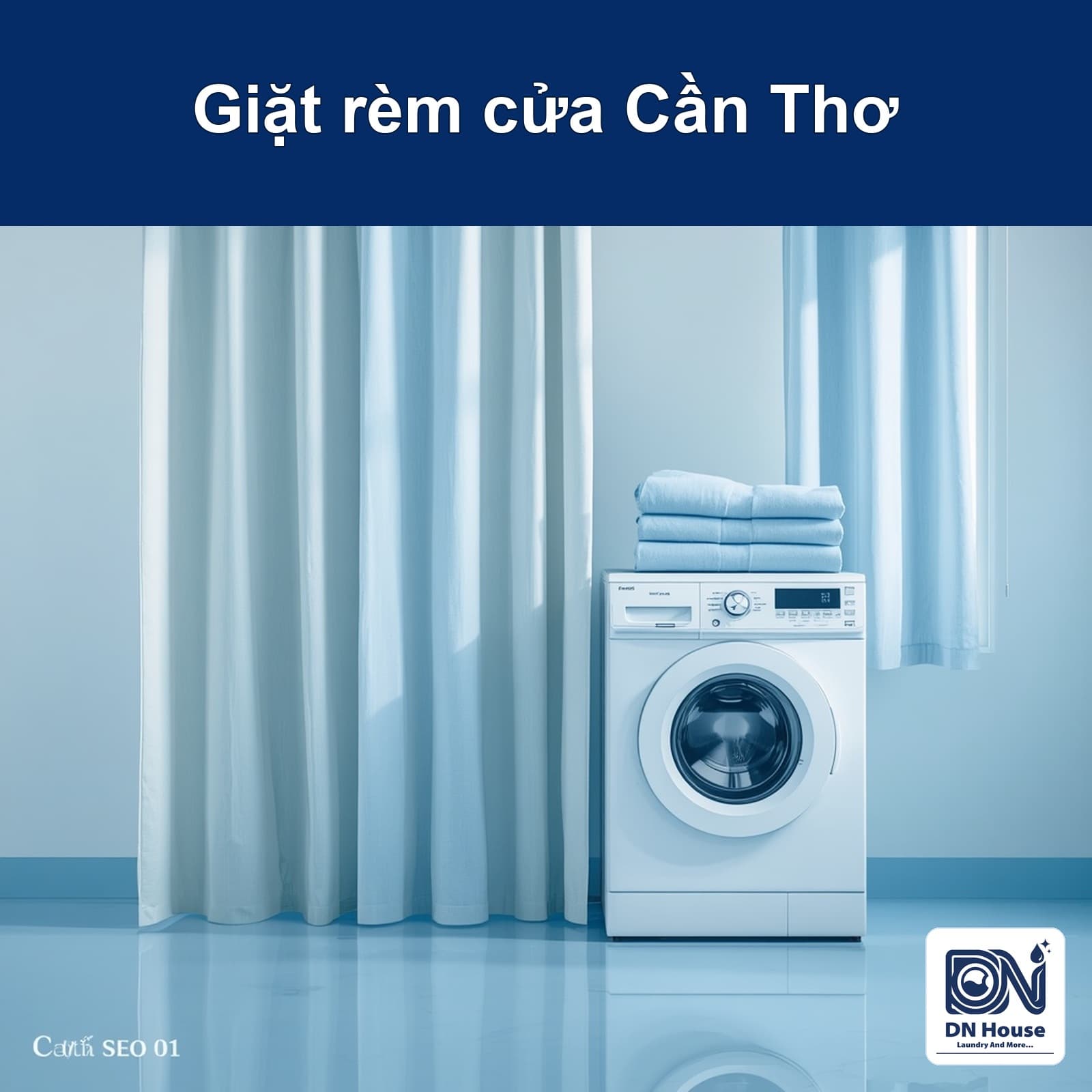Giặt rèm cửa Cần Thơ: khi nào cần giặt và bao lâu khô?