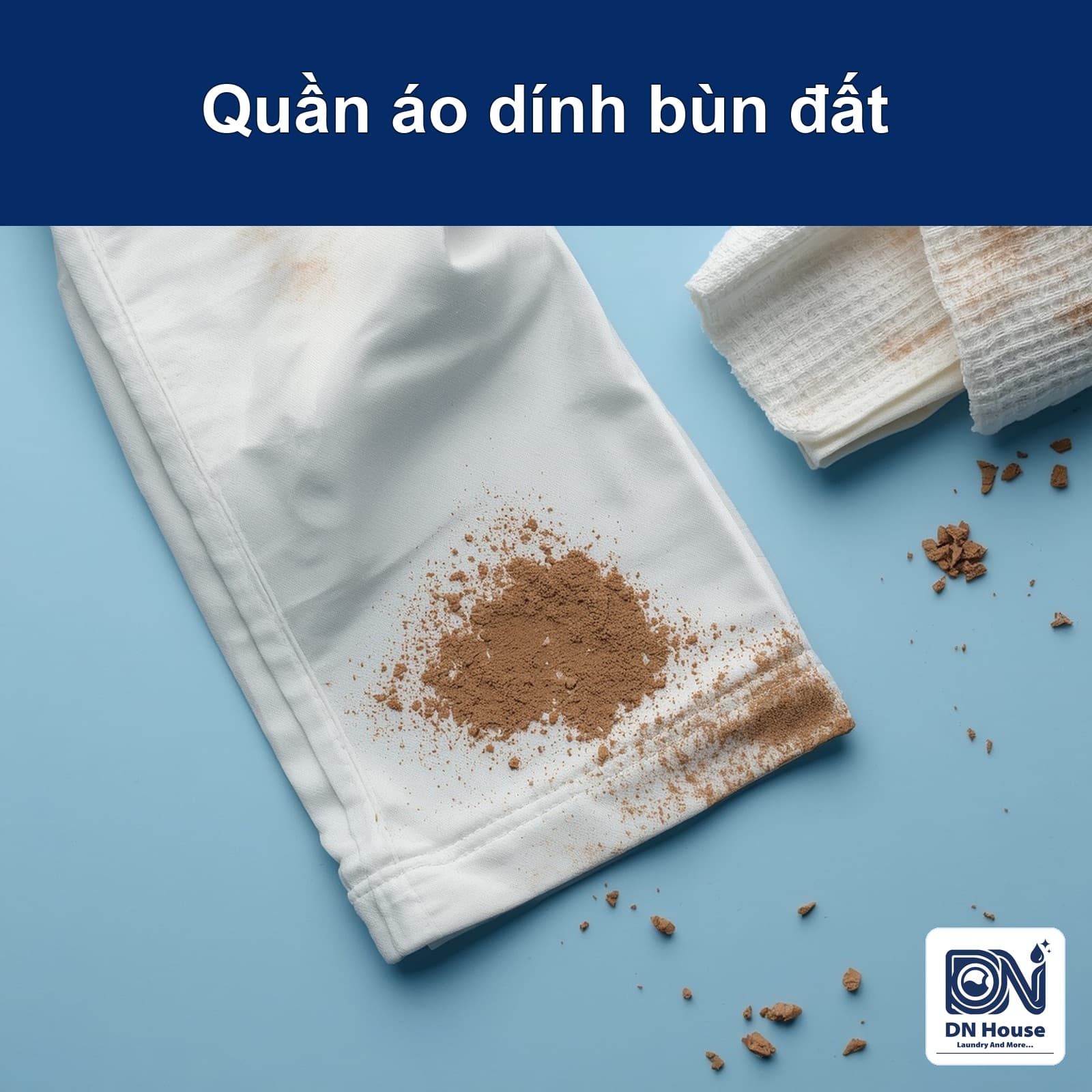 Quần áo dính bùn đất: nên để khô hay giặt ngay?