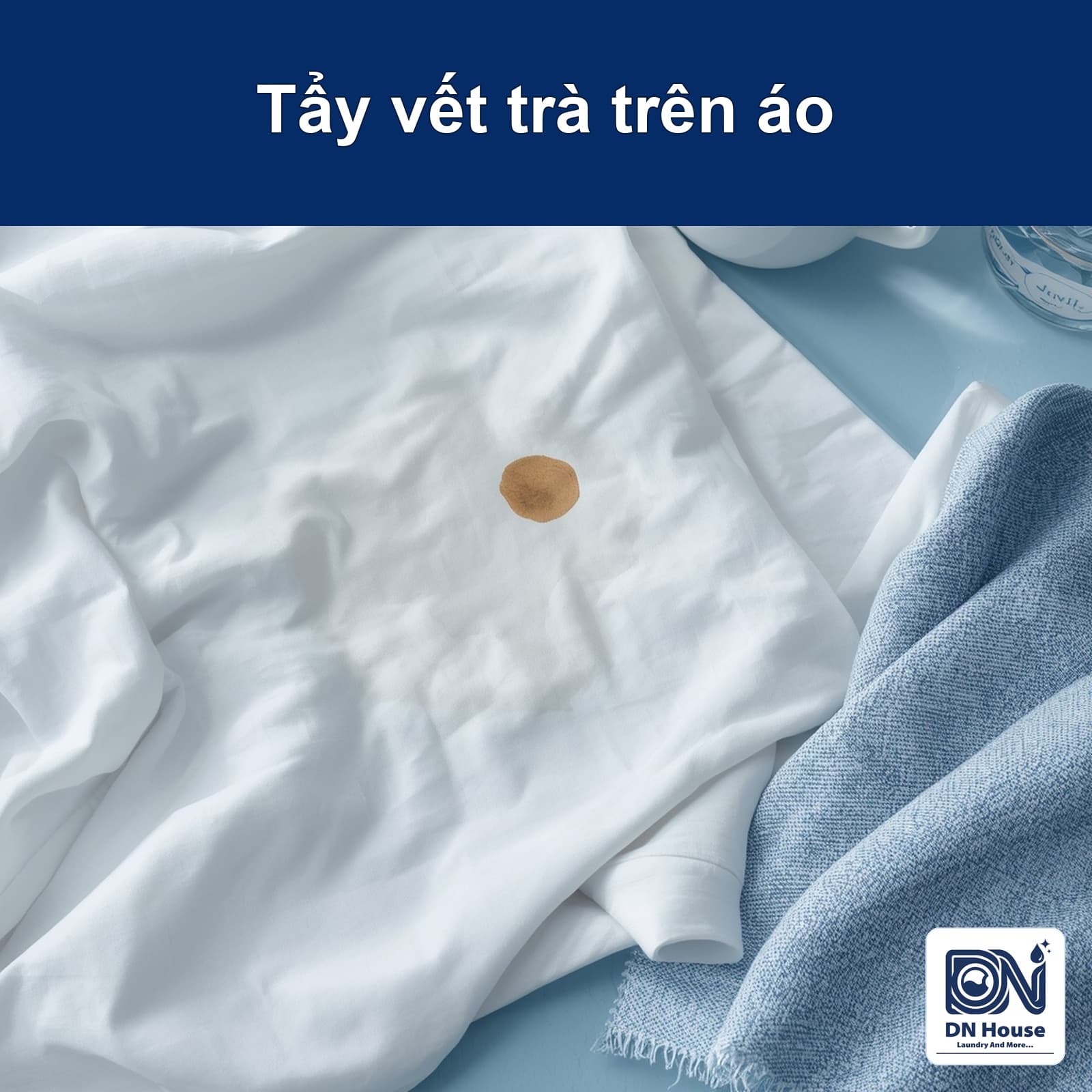 Cách tẩy vết trà mới và vết trà đã khô trên quần áo